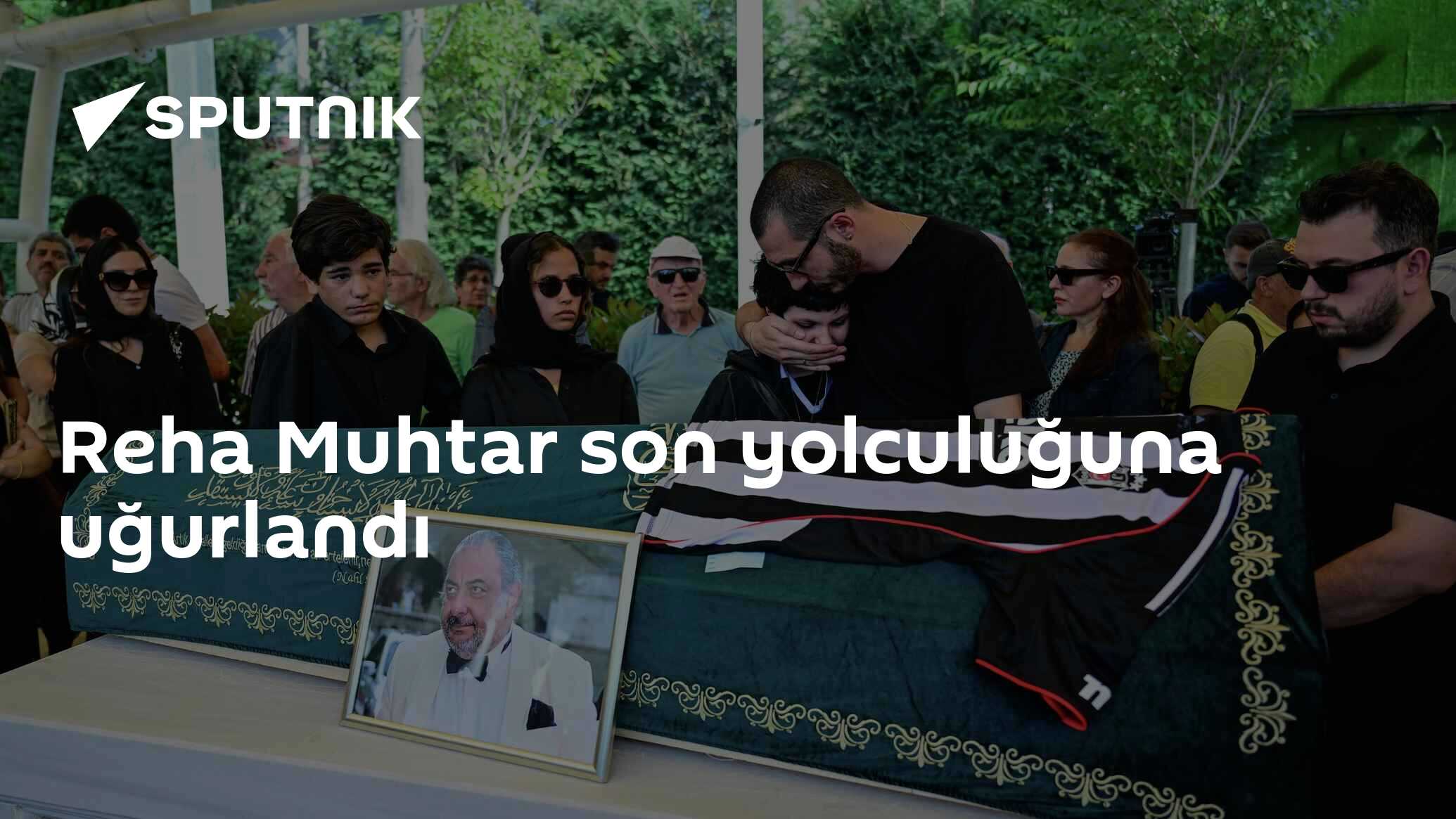 Reha Muhtar son yolculuğuna uğurlandı