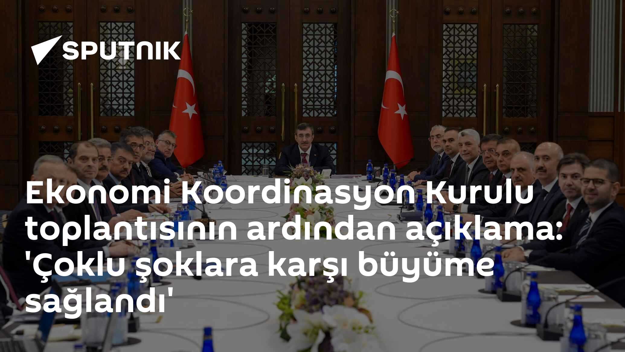 Ekonomi Koordinasyon Kurulu toplantısının ardından açıklama: 'Çoklu şoklara karşı büyüme sağlandı'