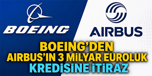 Airbus’ın 3 Milyar Euroluk Kredisine İtiraz