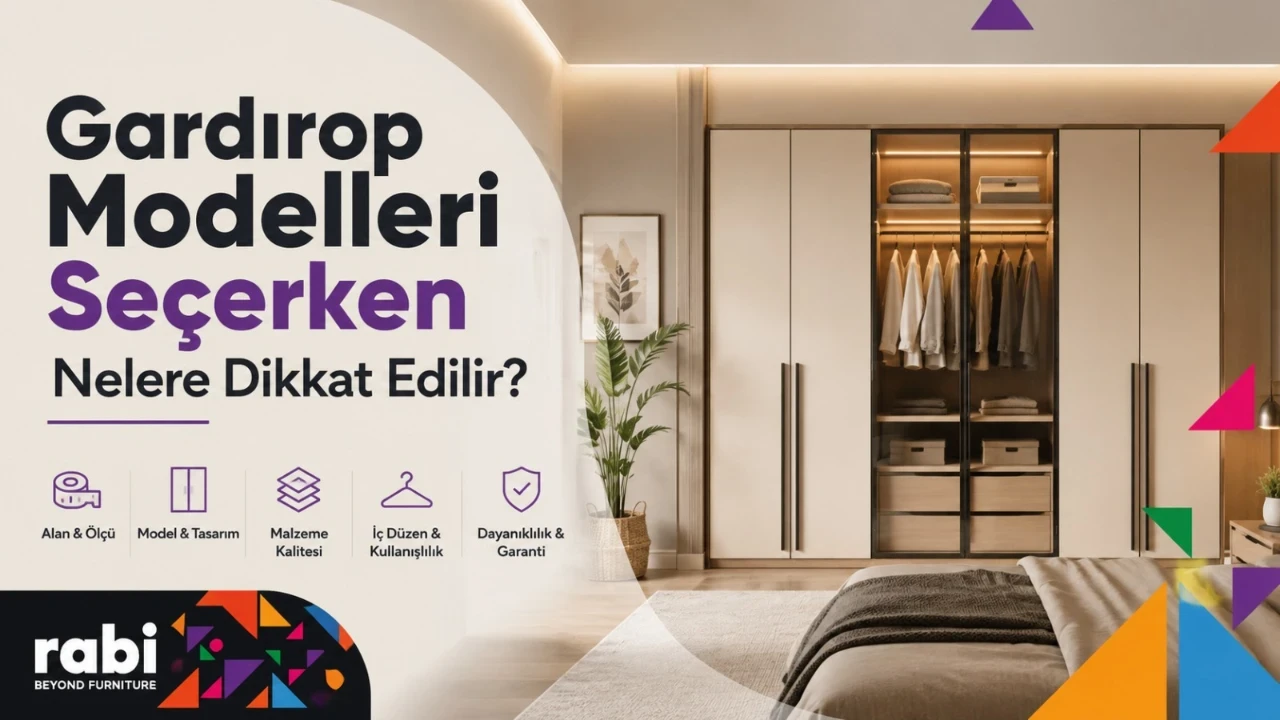 Gardırop Modelleri Seçerken Nelere Dikkat Edilir?