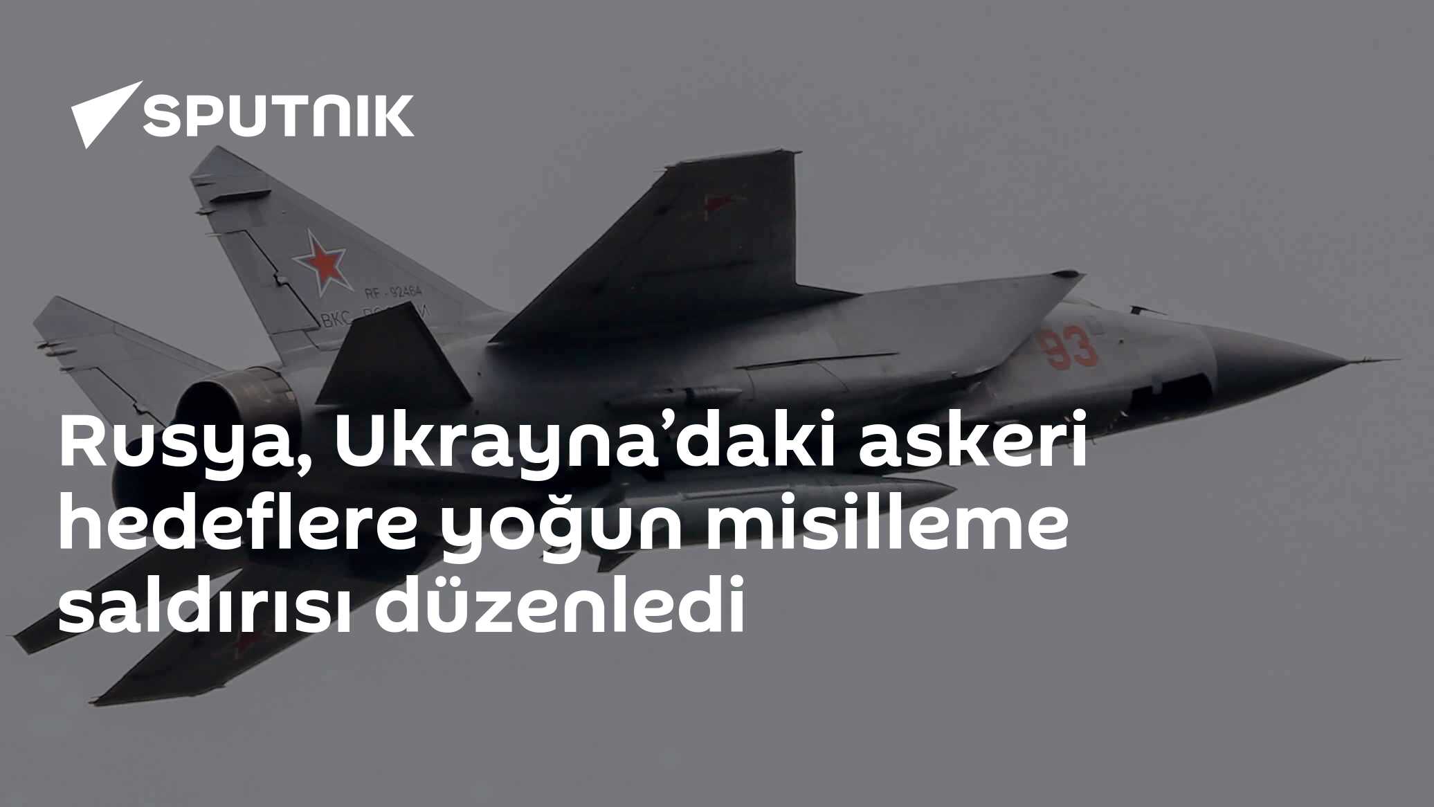 Rusya, Ukrayna’daki askeri hedeflere yoğun misilleme saldırısı düzenledi