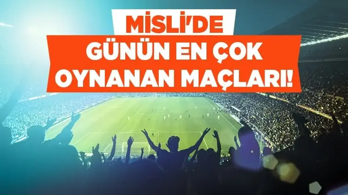 Favorilerin Maçlarında Gol Tercihleri Dikkat Çekiyor. Gececilerin Tercihi Taraf Bahisleri… İşte Misli’de Günün En Çok Oynanan Maçları…