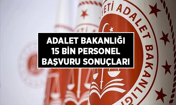 Adalet Bakanlığı İşe Alım Süreci: 15 Bin Personel Sonuç İlanı ve Sözlü Sınav Hakkında Bilmeniz Gerekenler