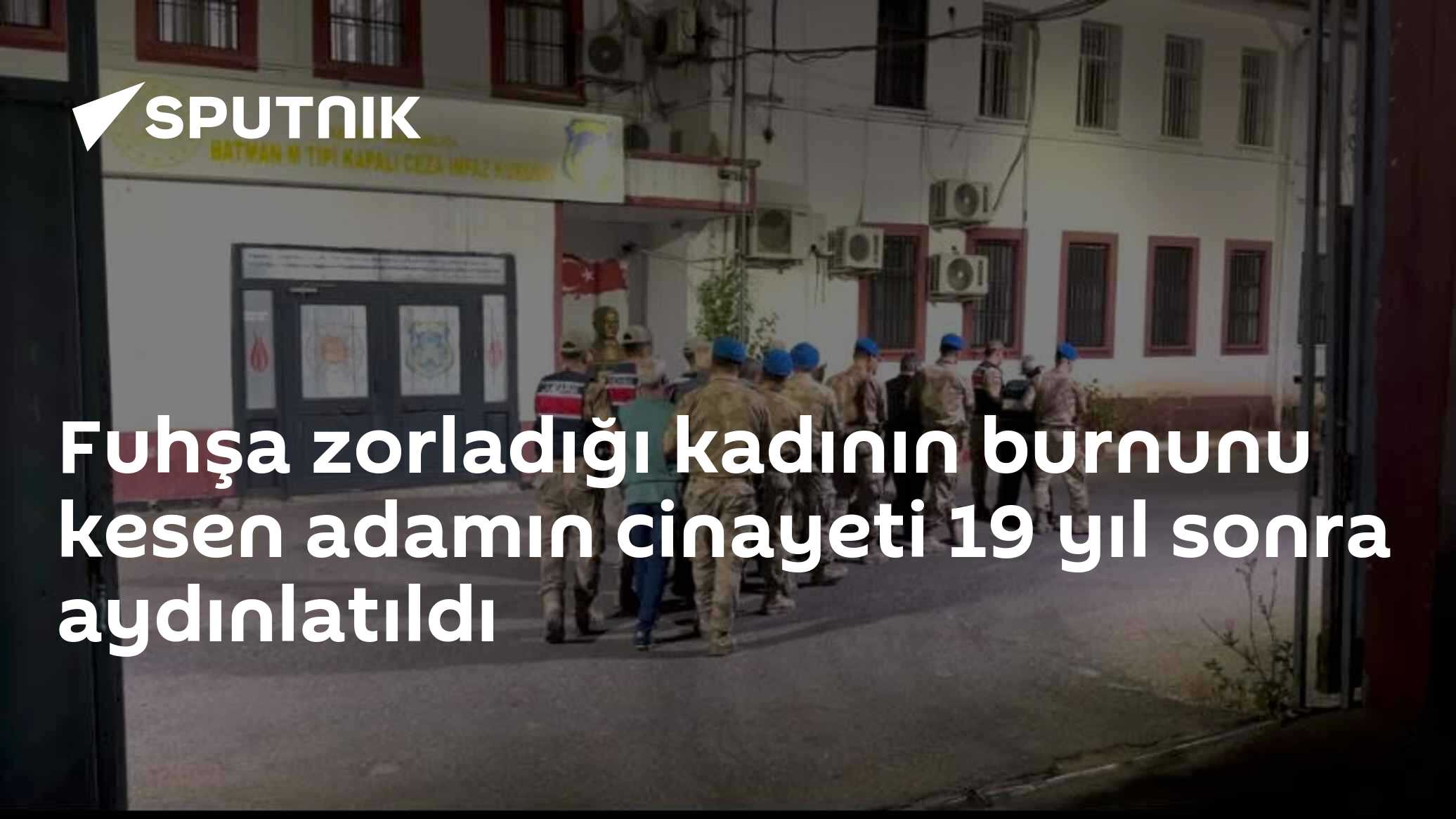 Fuhşa zorladığı kadının burnunu kesen adamın cinayeti 19 yıl sonra aydınlatıldı