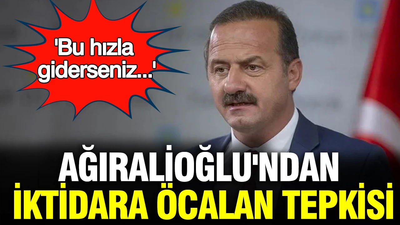 Yavuz Ağıralioğlu'ndan iktidara Öcalan tepkisi: 'Bu hızla giderseniz...'