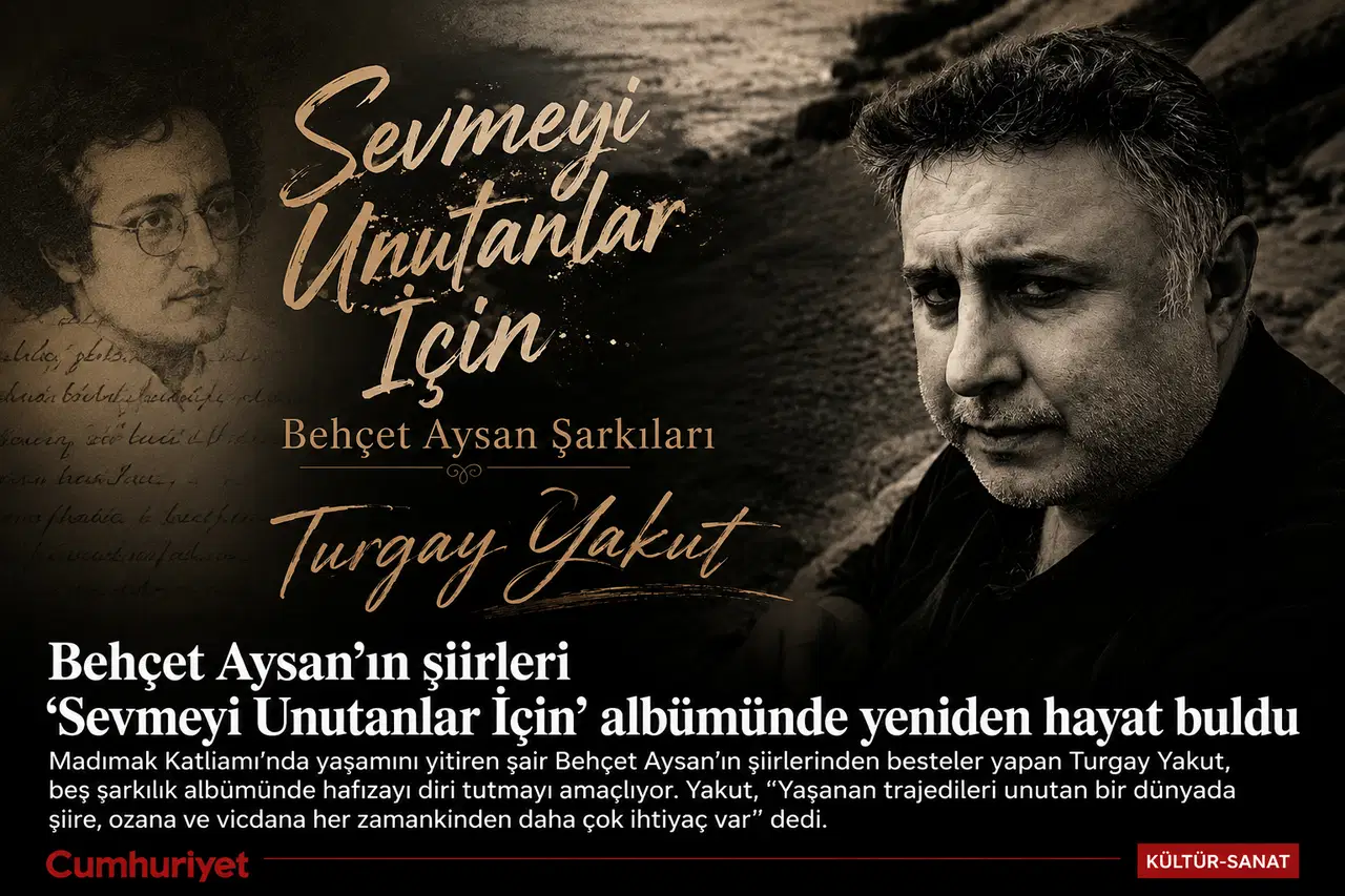 Behçet Aysan'ın şiirleri 'Sevmeyi Unutanlar İçin' albümünde yeniden yaşam buldu
