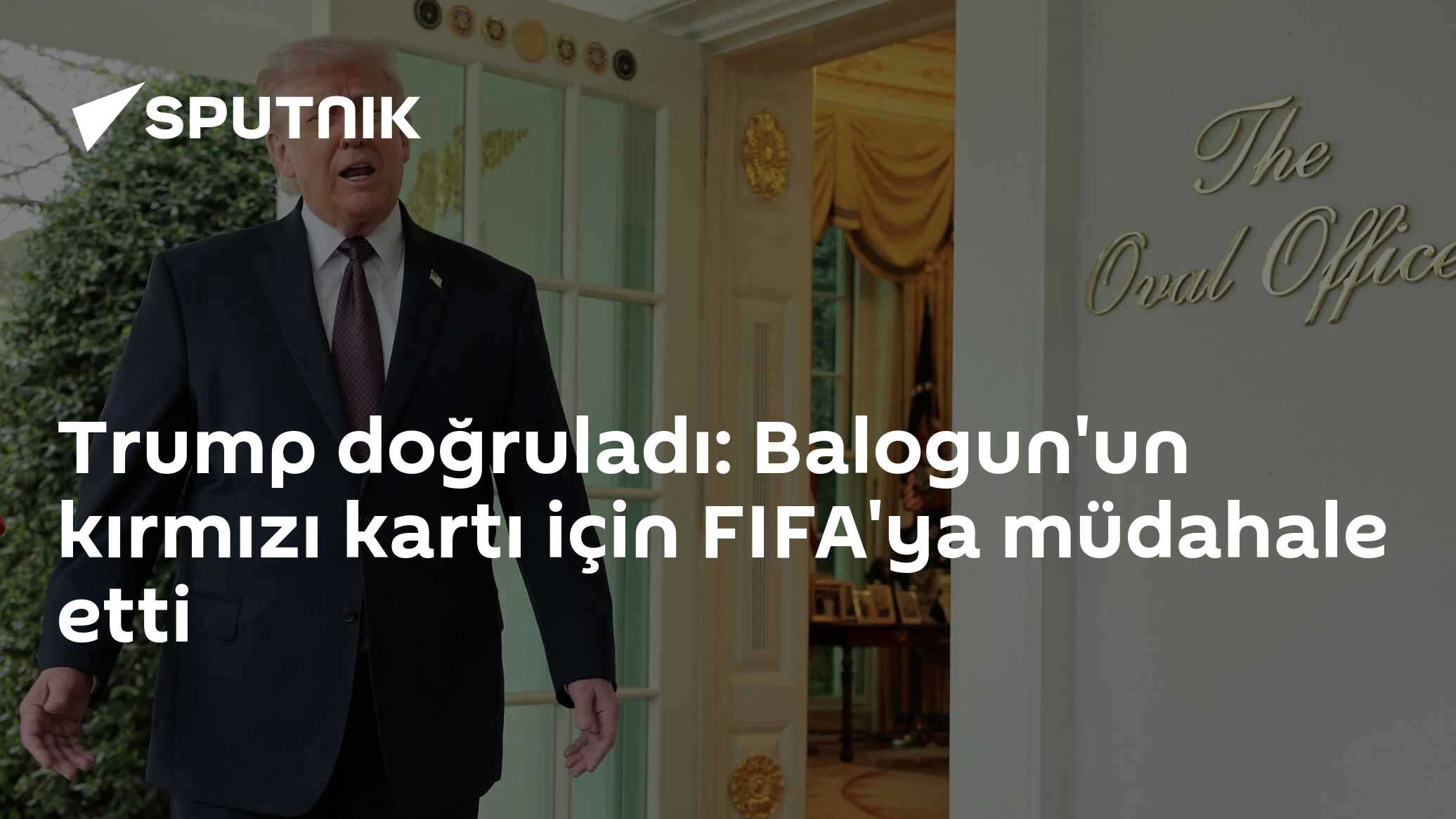 Trump doğruladı: Balogun'un kırmızı kartı için FIFA'ya müdahale etti