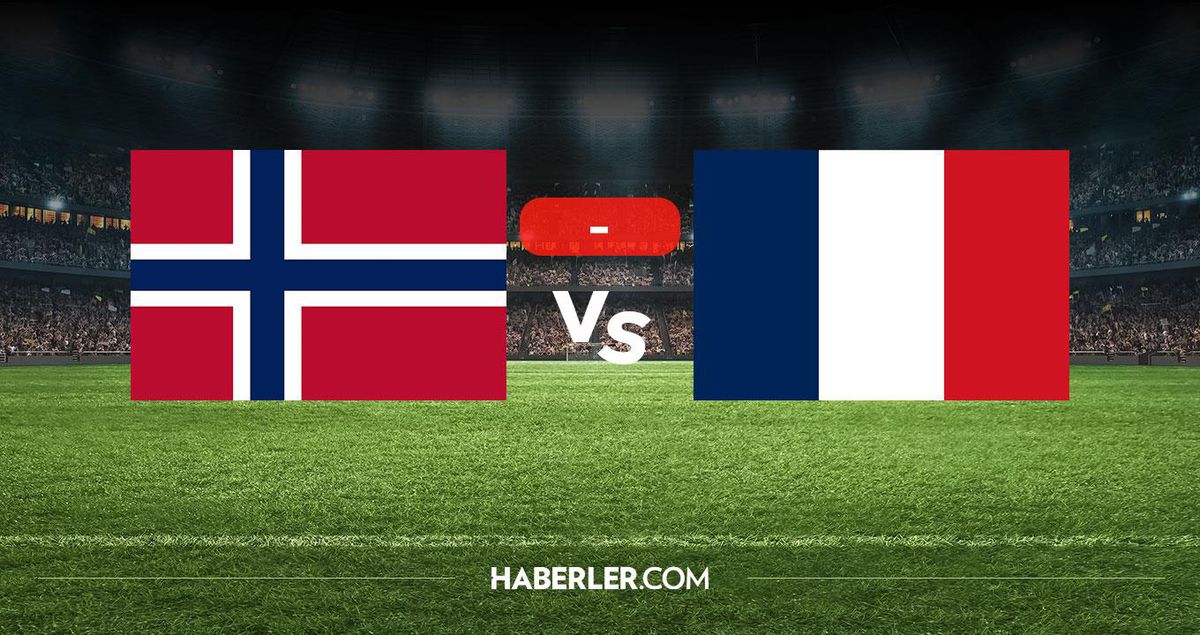 Norveç Fransa maçı kaç kaç? MAÇ SONUCU! Norveç Fransa golleri kim attı, canlı maç anlatımı!