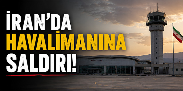 ABD'den İran'da Havalimanına Hava Saldırısı