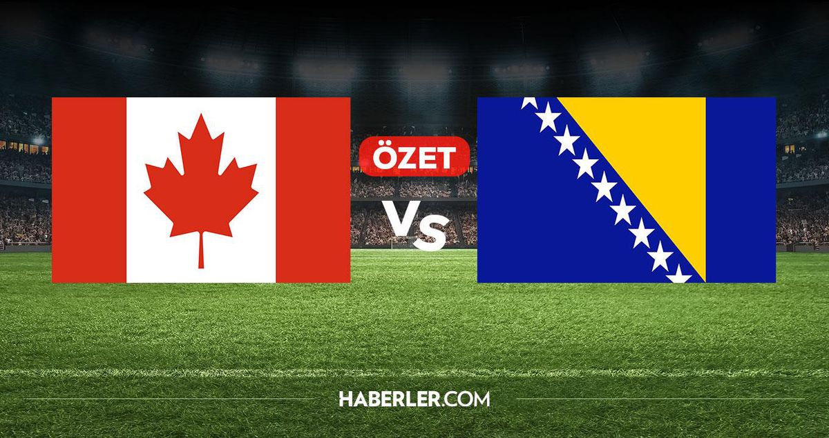 Kanada Bosna Hersek maç özeti ve golleri! (ÖZET) Kanada Bosna Hersek kaç kaç bitti, golleri kim attı?