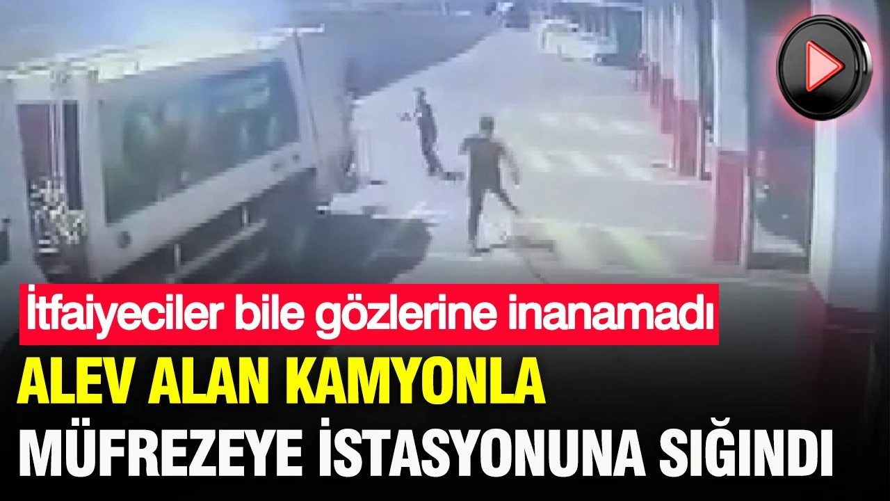 İtfaiyeciler bile gözlerine inanamadı: Alev alan kamyonla itfaiye istasyonuna sığındı