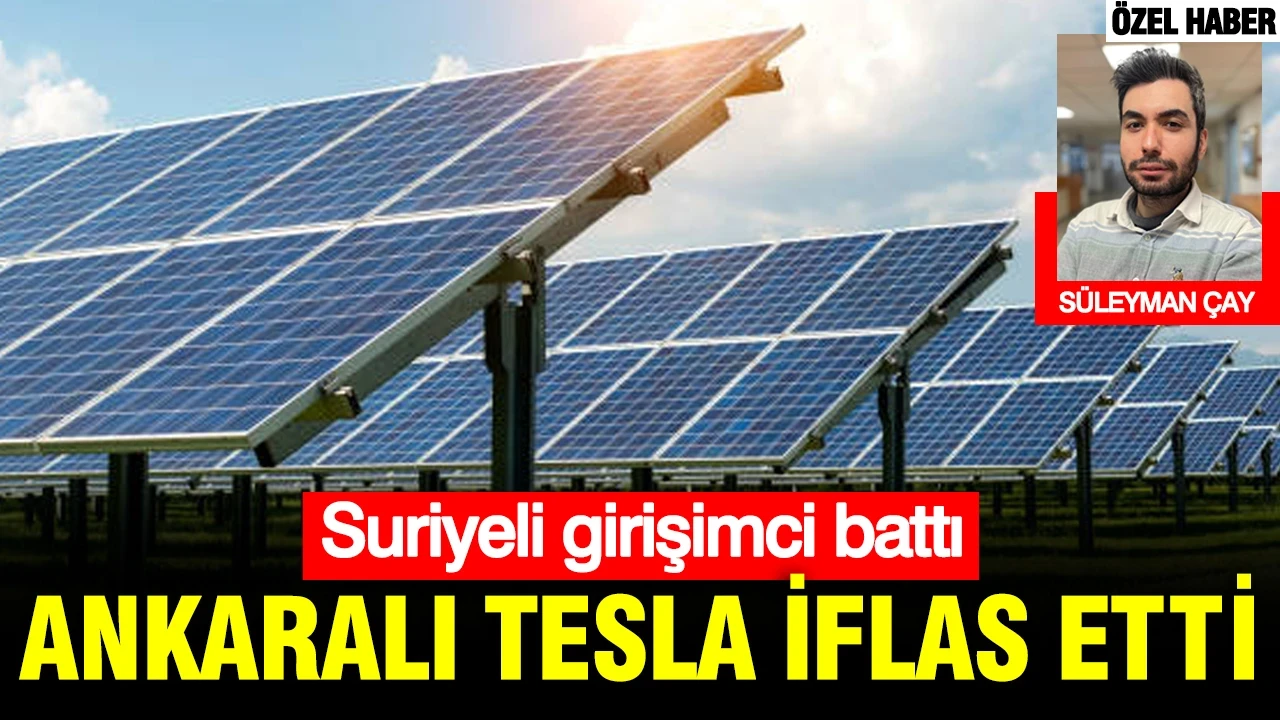 Ankaralı Tesla iflas etti: Suriyeli girişimci battı