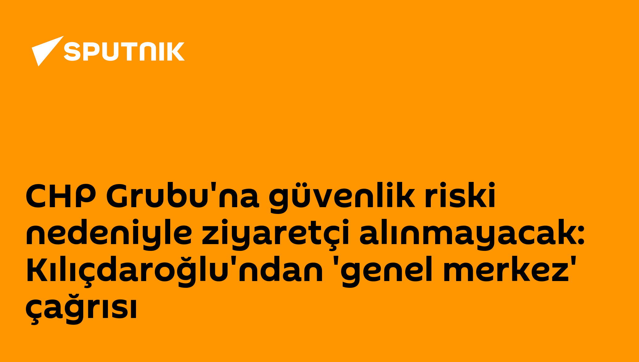 CHP Grubu'na güvenlik riski nedeniyle ziyaretçi alınmayacak: Kılıçdaroğlu'ndan 'genel merkez' çağrısı