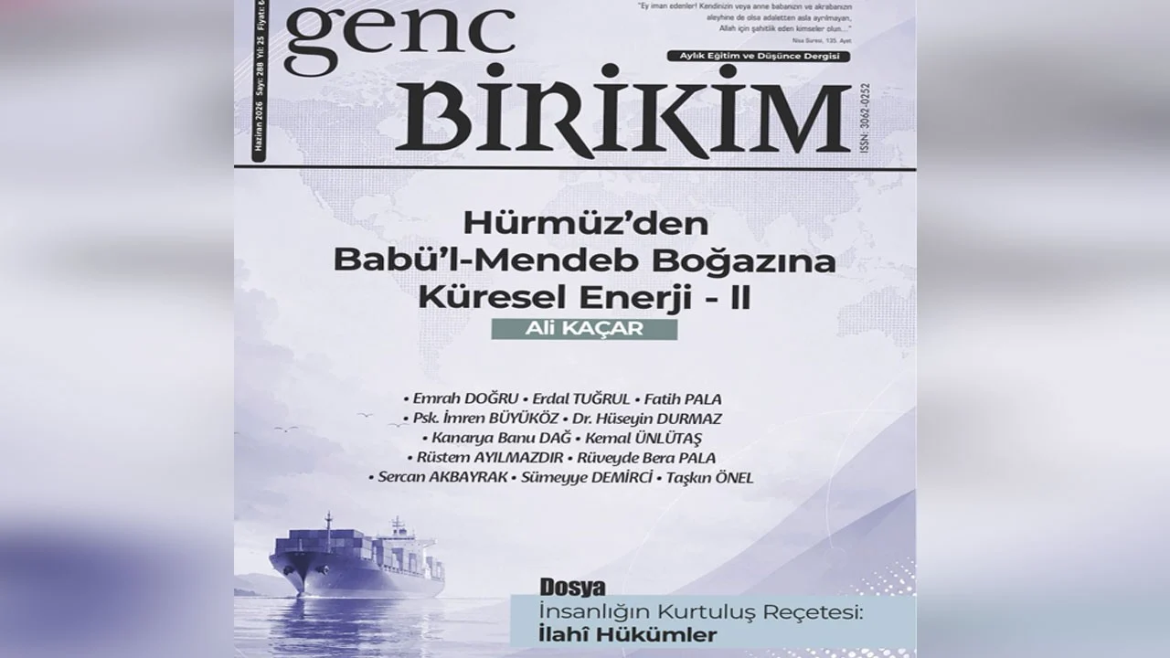 Genç Birikim’in yeni sayısı çıktı! İnsanlığın kurtuluş reçetesi: İlahi hükümler