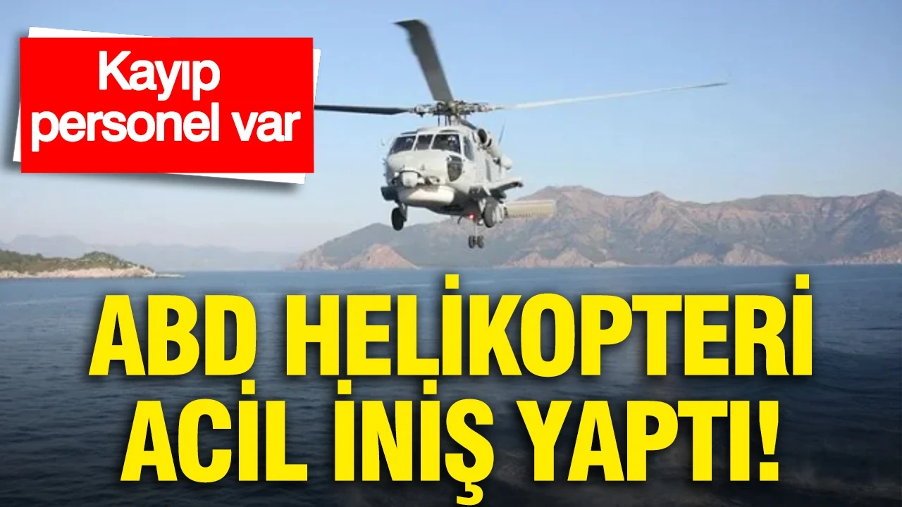 ABD helikopteri acil iniş yaptı: Kayıp personel var