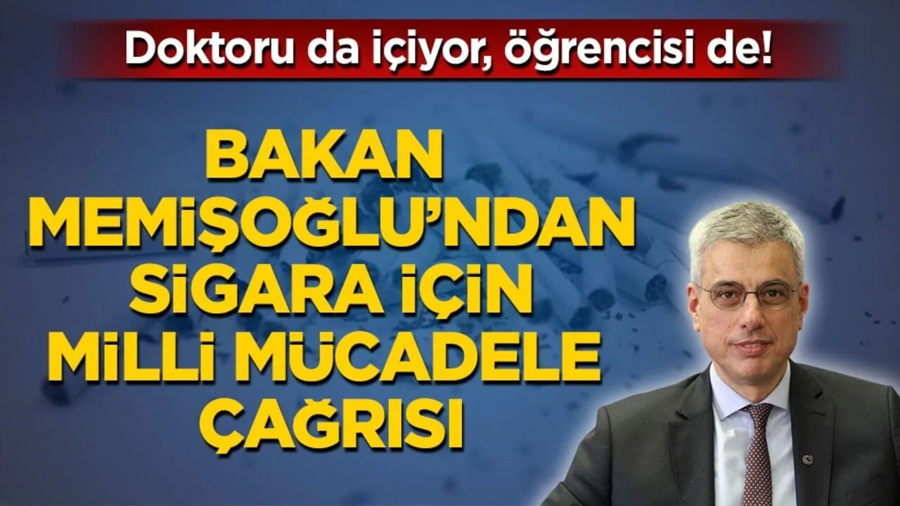 Doktoru da içiyor, öğrencisi de! Bakan Memişoğlu’ndan sigara için milli mücadele çağrısı