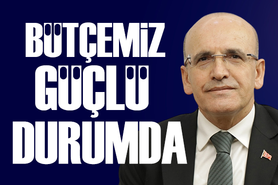 Bakan Şimşek: Bütçe görünümü açısından güçlü durumdayız