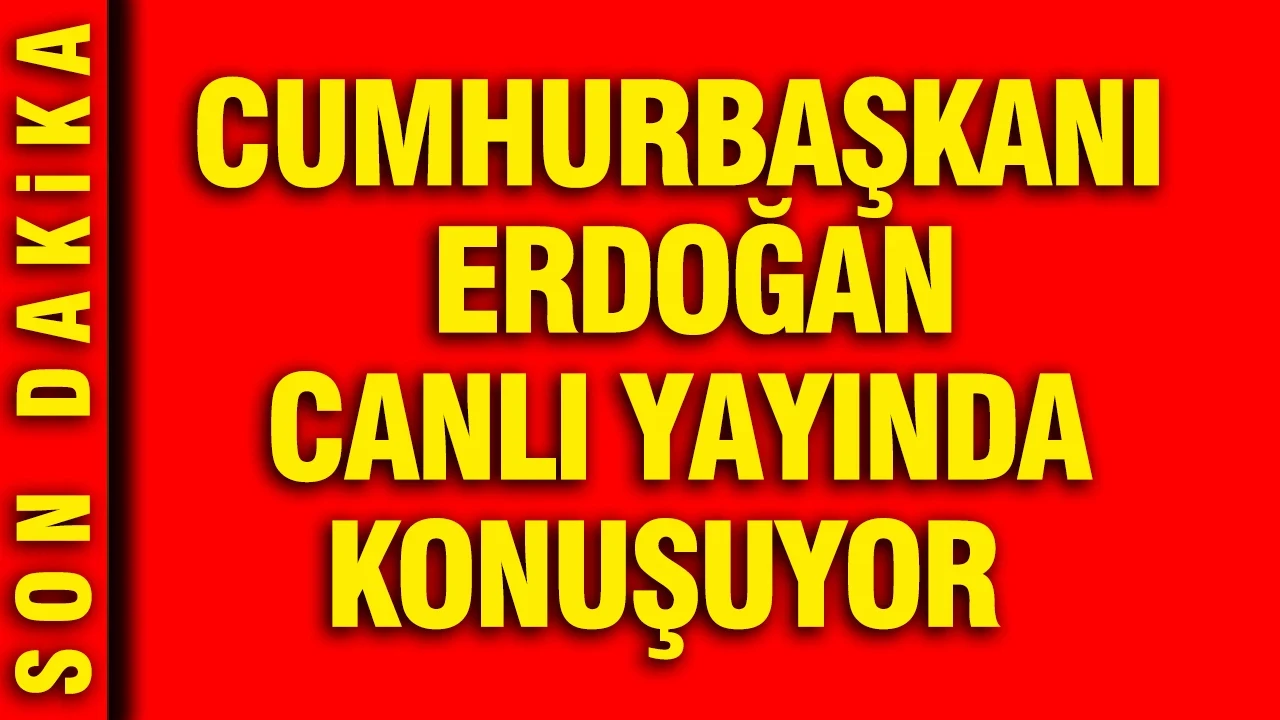 Cumhurbaşkanı Erdoğan canlı yayında konuşuyor