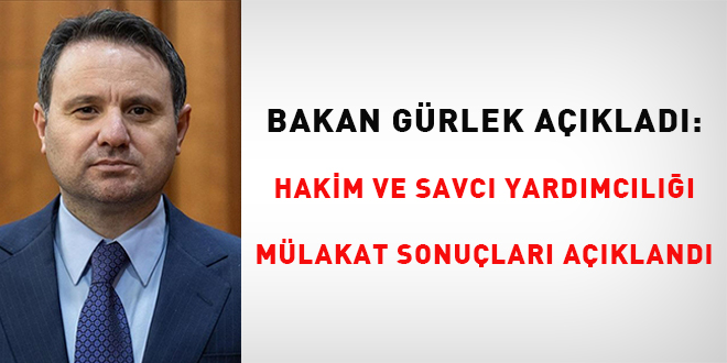 Bakan Gürlek açıkladı: Hakim ve Savcı Yardımcılığı mülakat sonuçları açıklandı