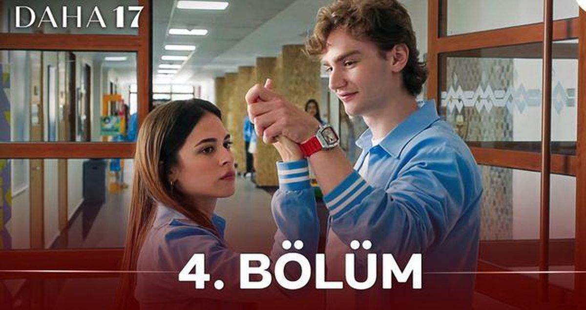 Daha 17 4. bölüm Full HD izle! Kanal D Daha 17 son bölüm tek parça izle!
