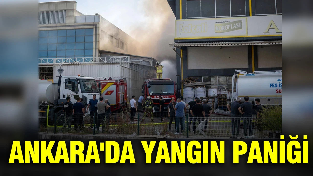 Ankara'da yangın paniği: Ekipler müdahale ediyor