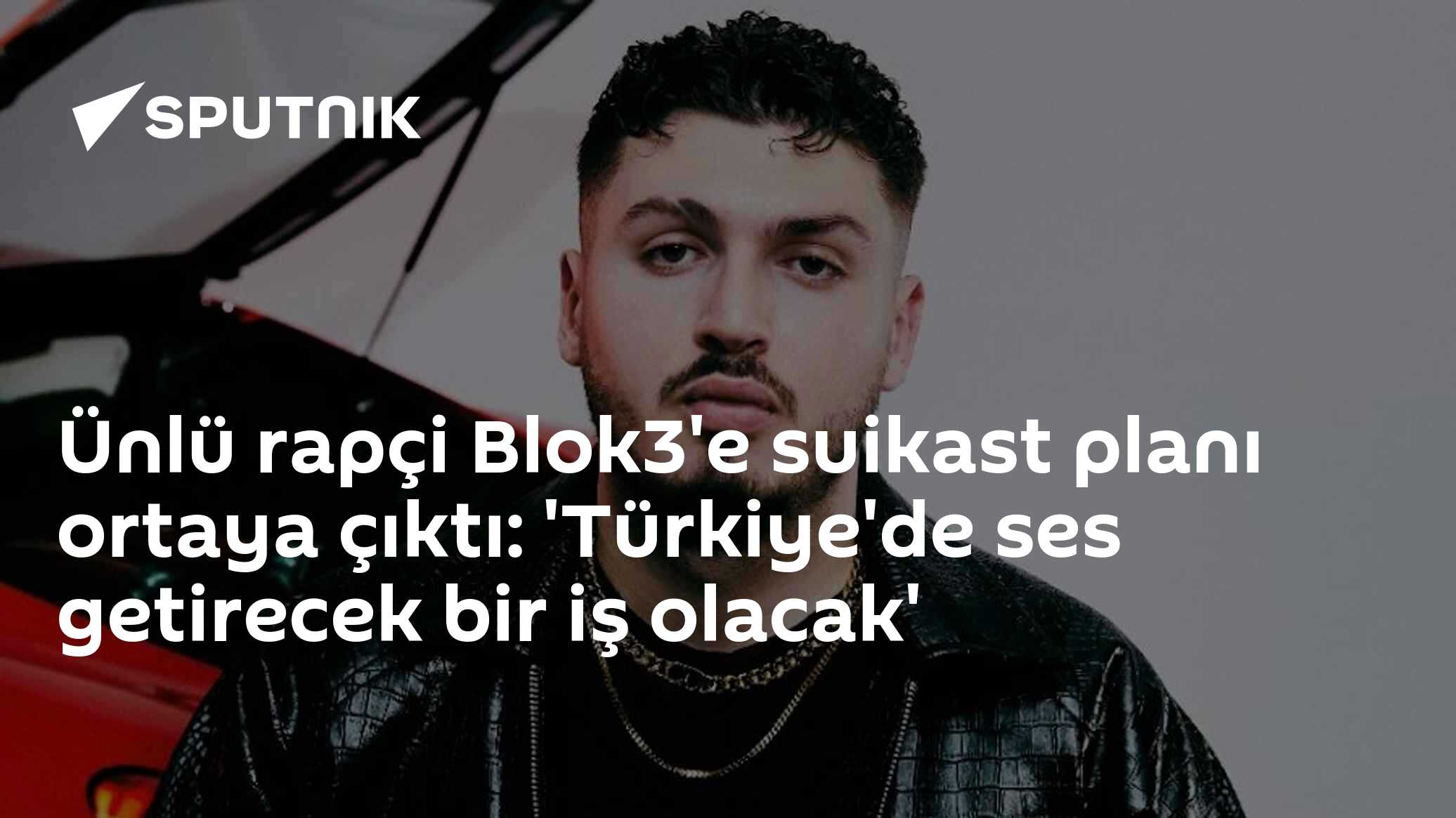 Ünlü rapçi Blok3'e suikast planı ortaya çıktı: 'Türkiye'de ses getirecek bir iş olacak'