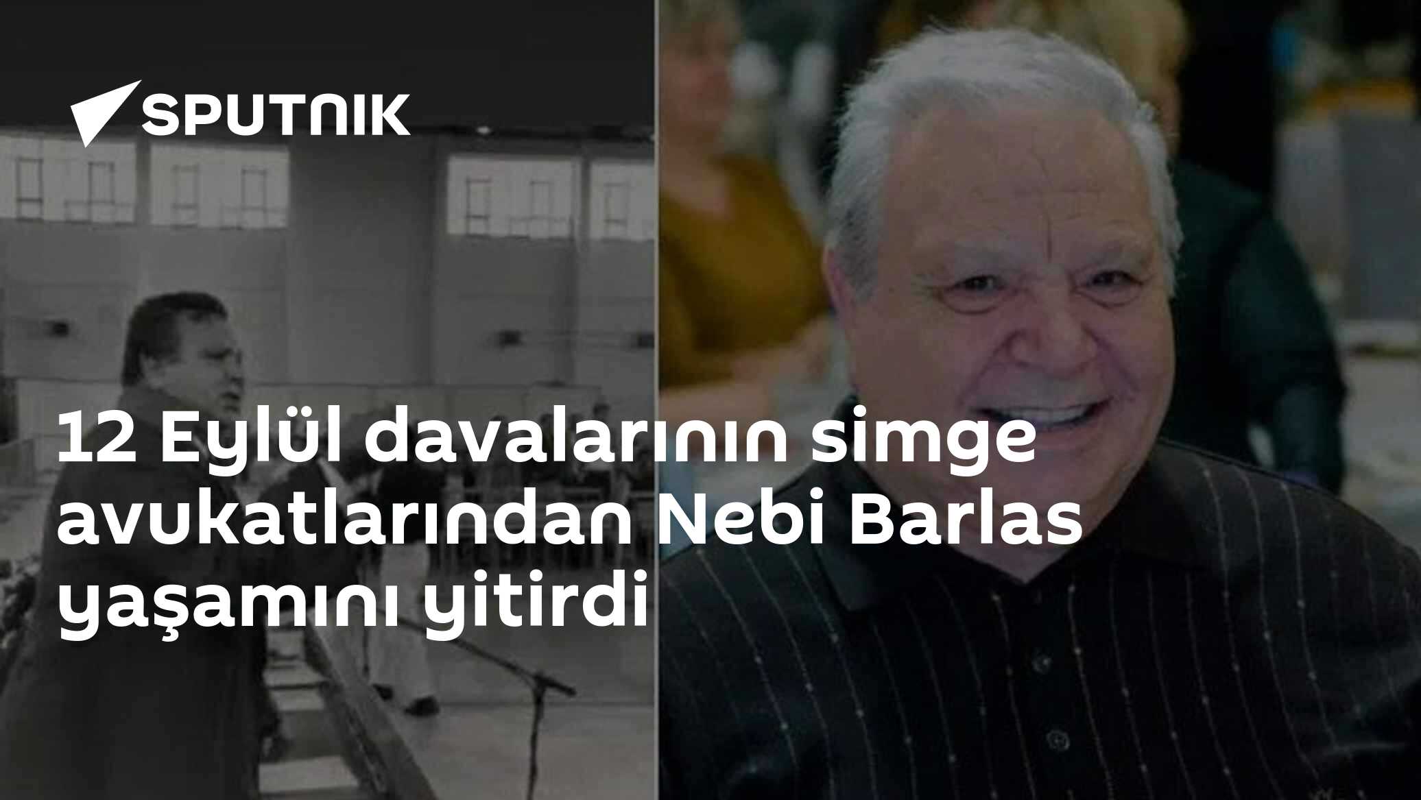 12 Eylül davalarının simge avukatlarından Nebi Barlas yaşamını yitirdi