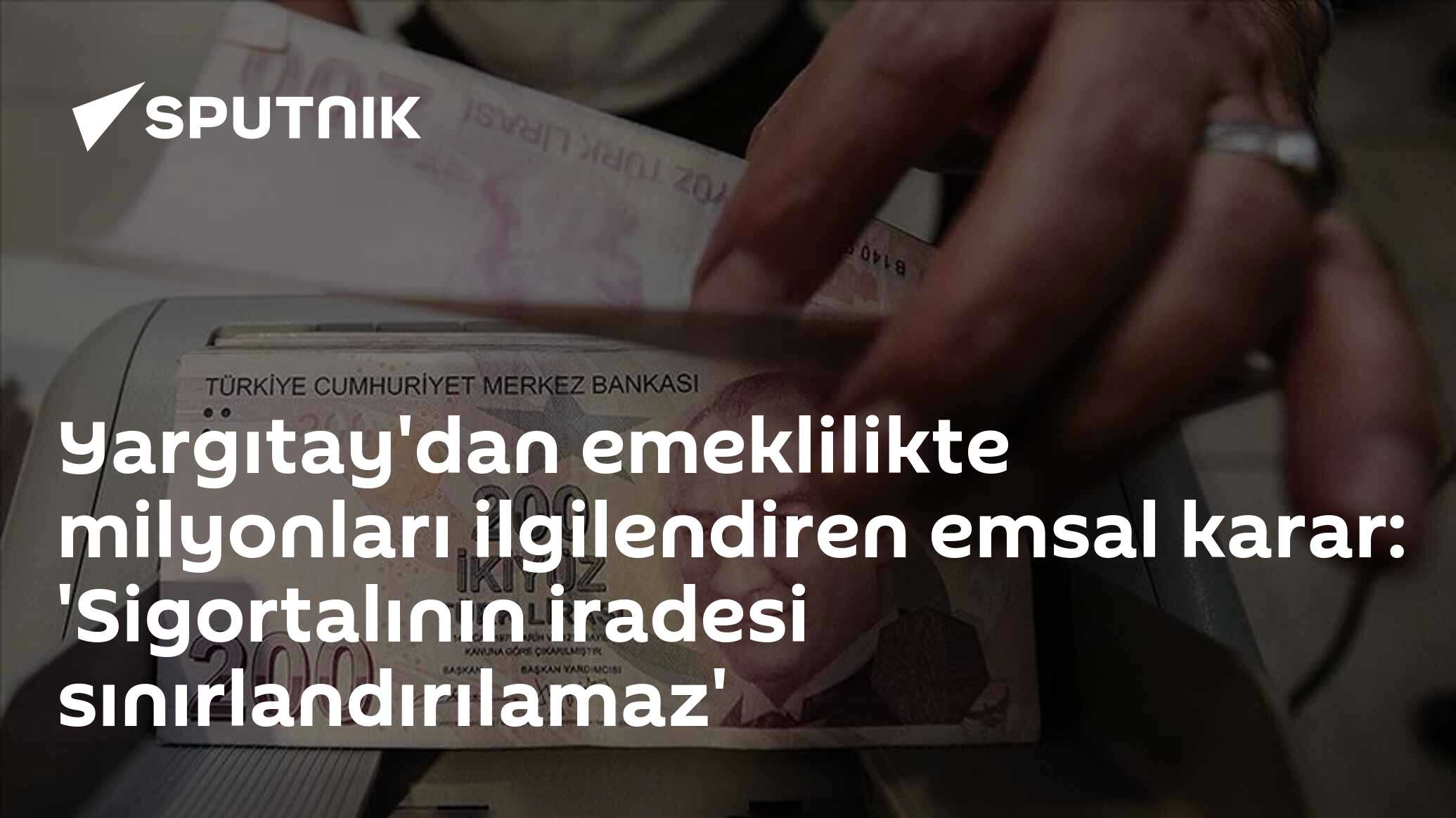Yargıtay'dan emeklilikte milyonları ilgilendiren emsal karar: 'Sigortalının iradesi sınırlandırılamaz'