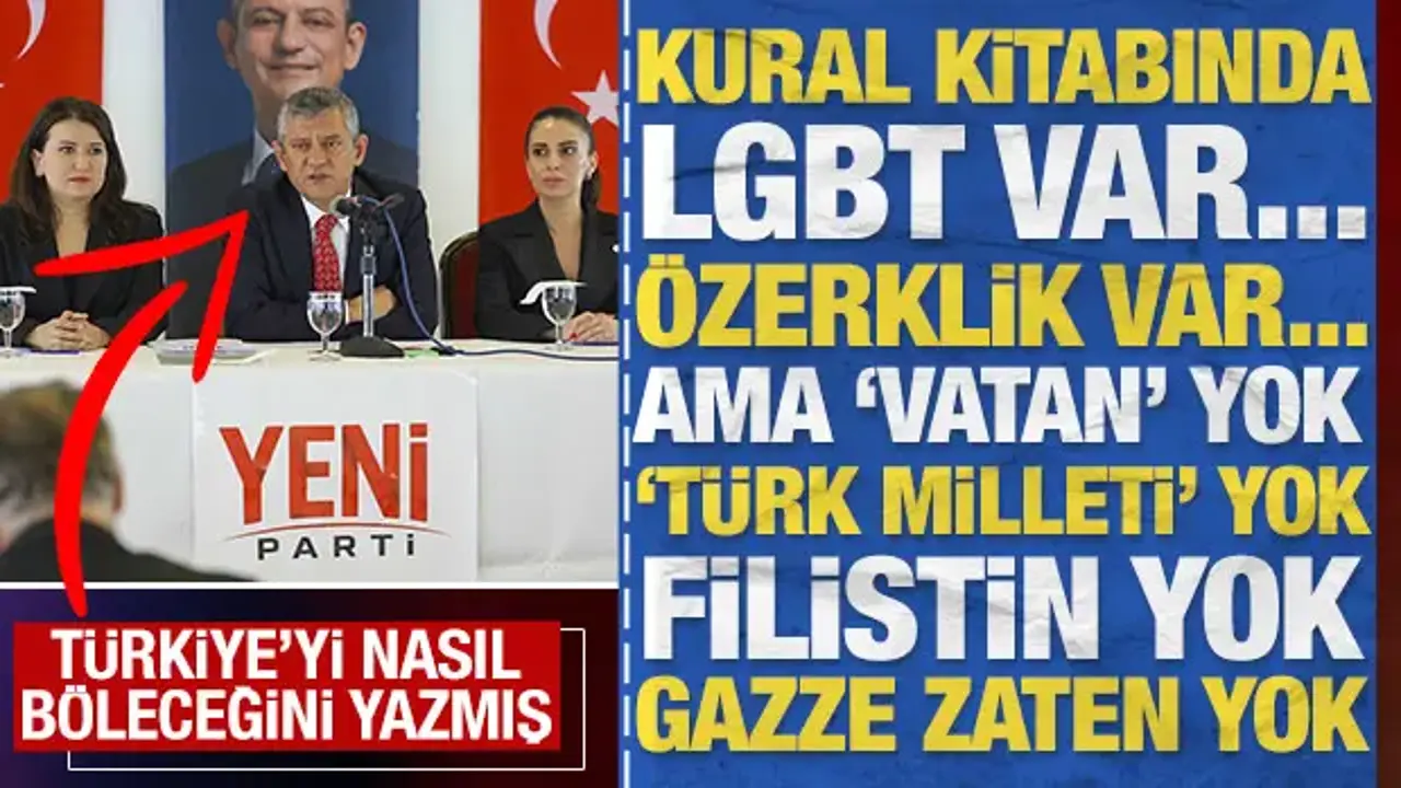 Yeni Parti'nin kural kitabı: LGBT'liler var, özerklik var ama vatan yok, Türk milleti yok