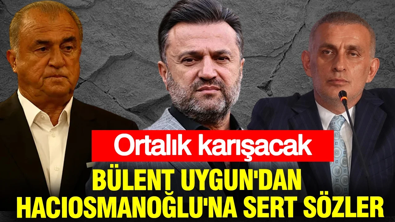 Ortalığı karıştıracak açıklama: Bülent Uygun'dan İbrahim Hacıosmanoğlu'na sert sözler