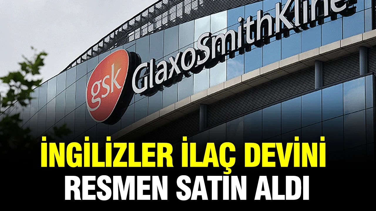 İngilizler ilaç devini resmen satın aldı