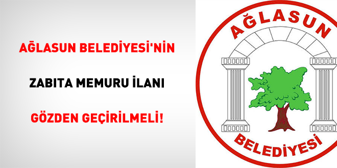 Ağlasun Belediyesi'nin Zabıta Memuru İlanı Gözden Geçirilmeli!