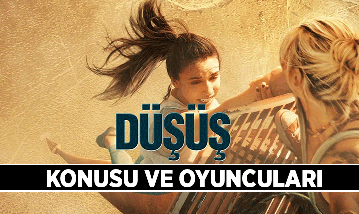 Düşüş filminin konusu nedir? Düşüş filmi oyuncuları kimler?