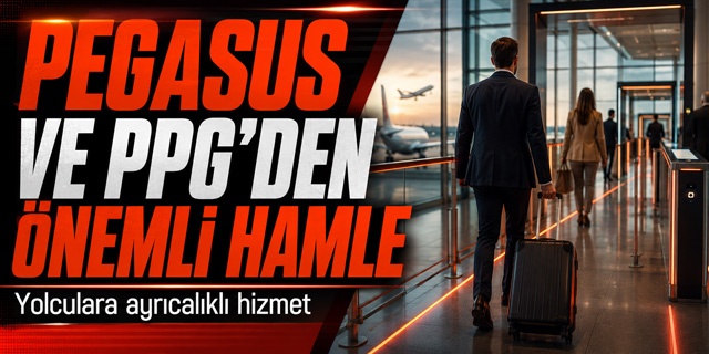 Pegasus ve PPG’den Sabiha Gökçen Yolcularına Hızlı Geçiş Ayrıcalığı