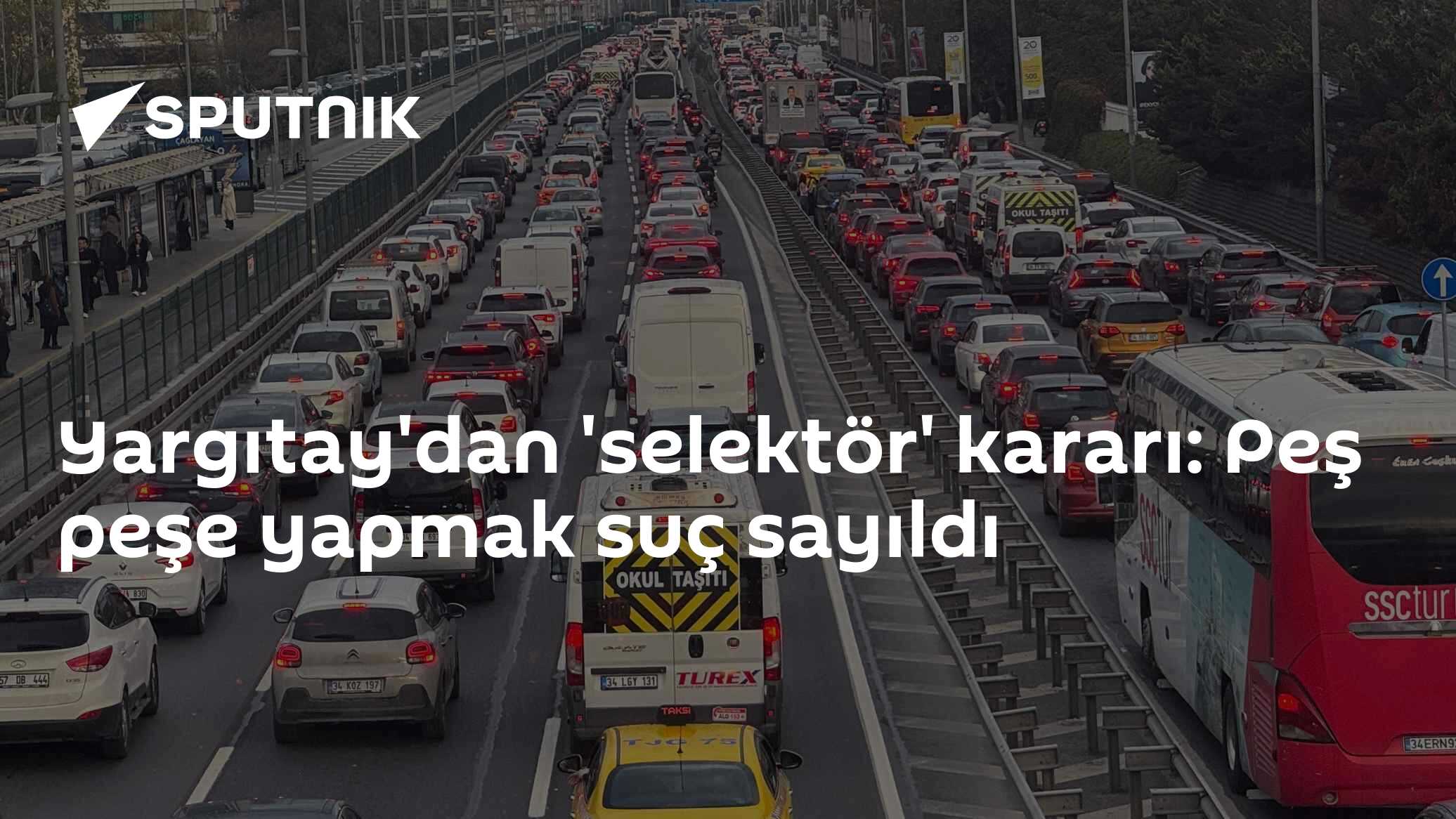 Yargıtay'dan 'selektör' kararı: Peş peşe yapmak suç sayıldı