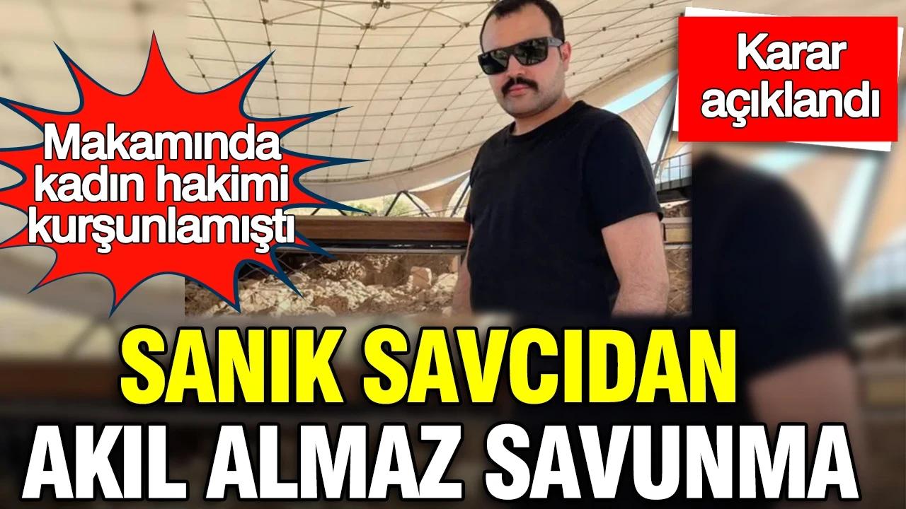 Makamında kadın hakimi kurşunlamıştı: 11 yıl 8 ay hapis cezasına çarptırıldı