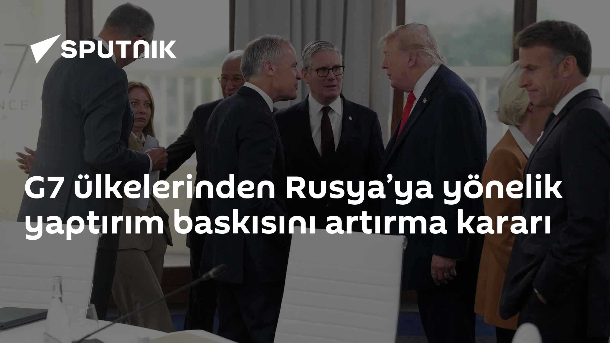G7 ülkelerinden Rusya’ya yönelik yaptırım baskısını artırma kararı