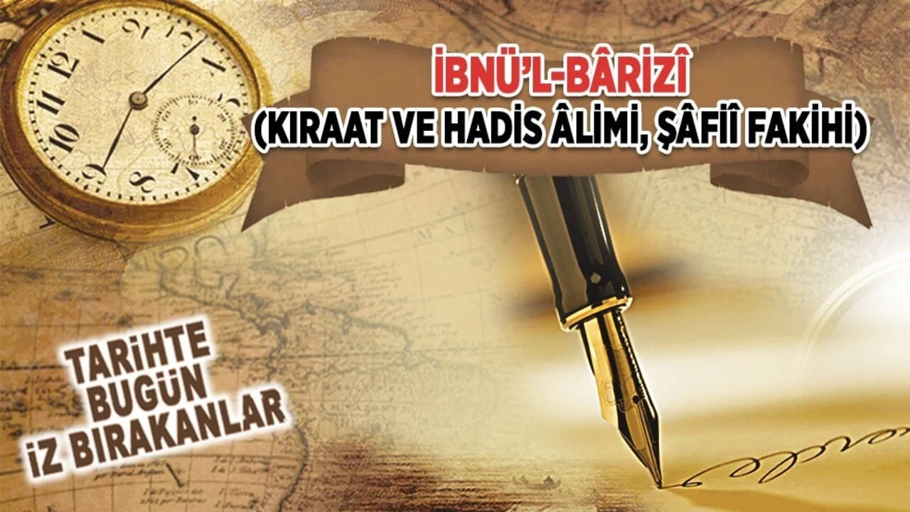 9 Haziran 1338: İbnü’l-Bârizî'nin vefatı (Kıraat ve Hadis limi, Şâfiî Fakihi)