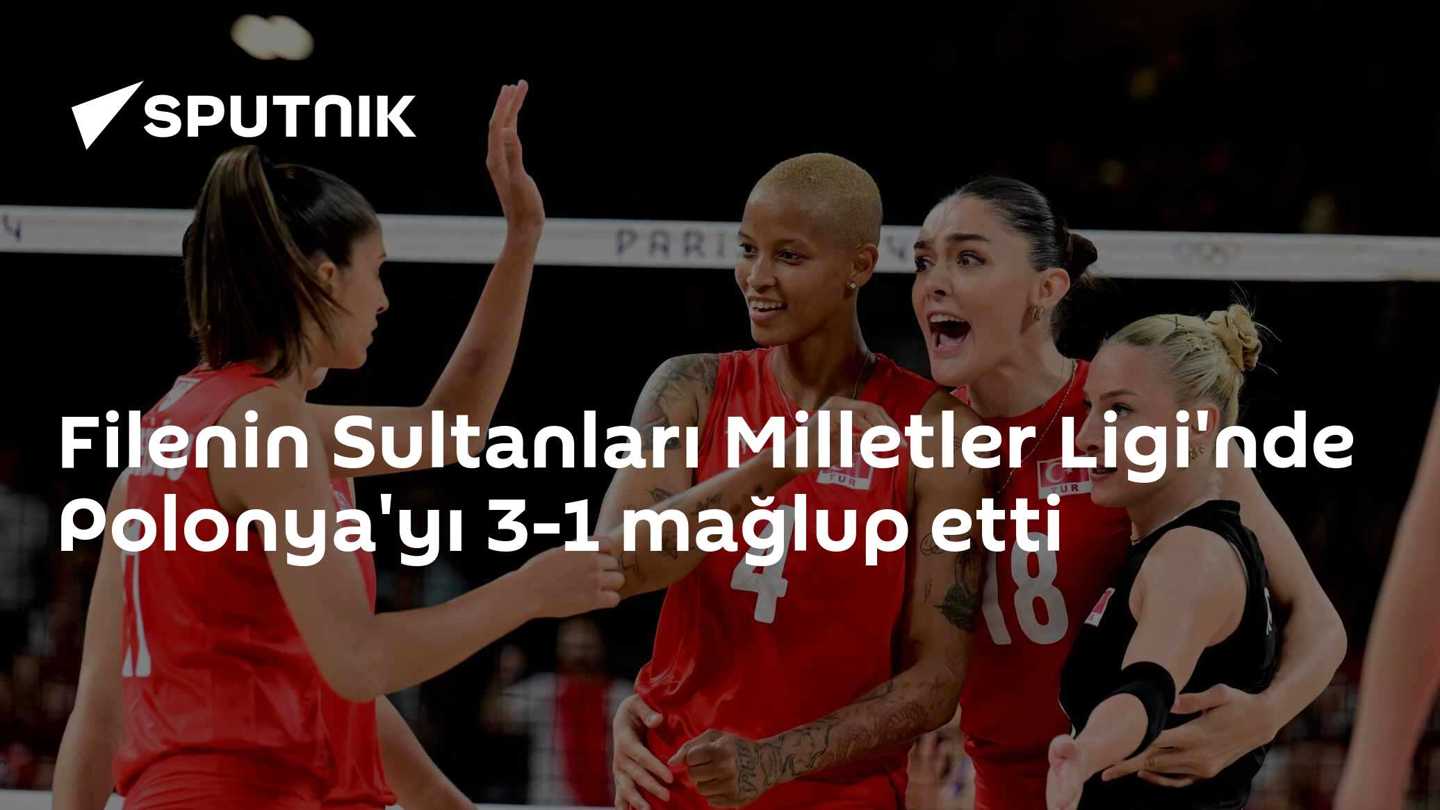 Filenin Sultanları Milletler Ligi'nde Polonya'yı 3-1 mağlup etti