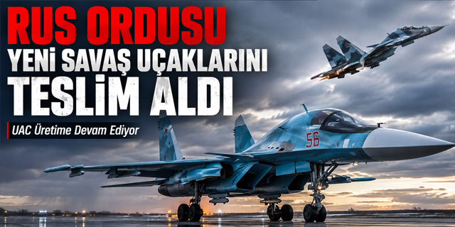 Rusya yeni savaş uçaklarını teslim aldı