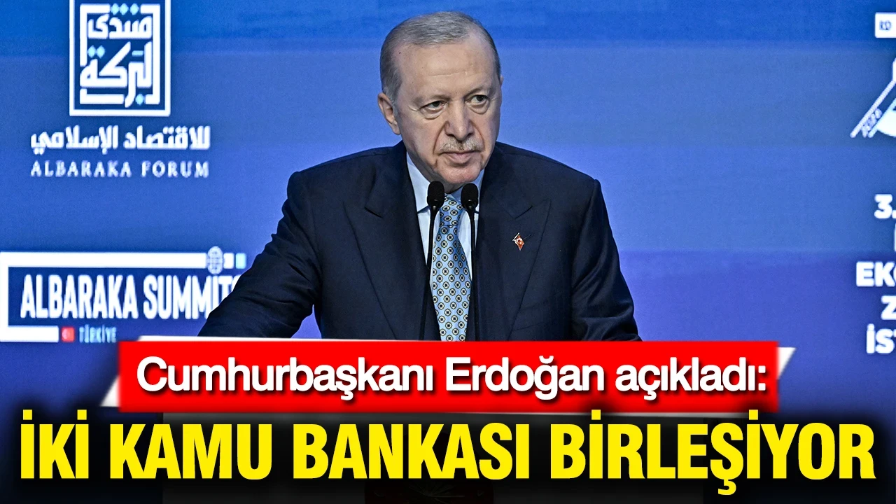 Cumhurbaşkanı Erdoğan açıkladı: Ziraat ve Halk Katılım bankaları birleşiyor