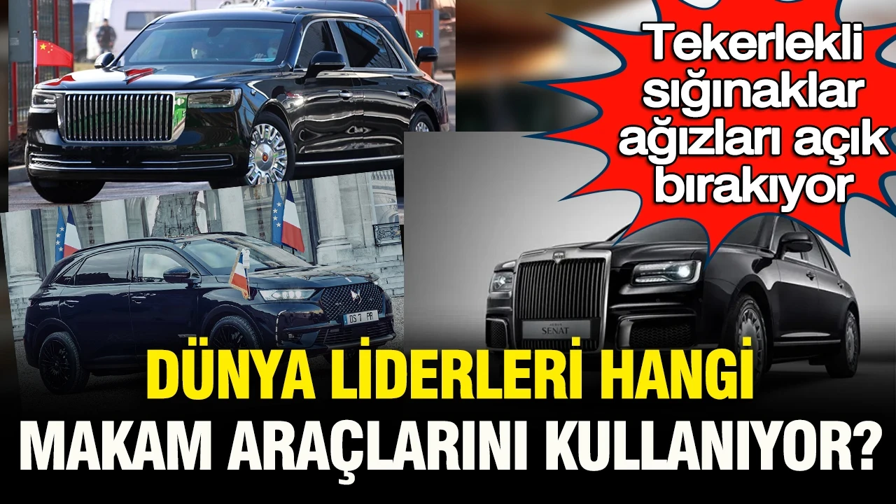 Dünya liderleri hangi makam araçlarını kullanıyor: İşte ağızlar açık bırakan tekerlekli sığınaklar