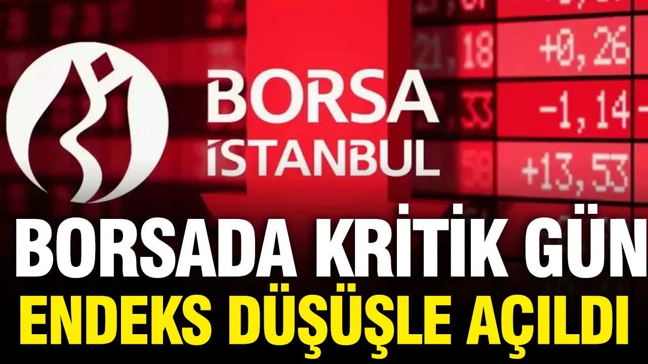 Borsada kritik gün: Endeks düşüşle açıldı, gözler 14.000’de