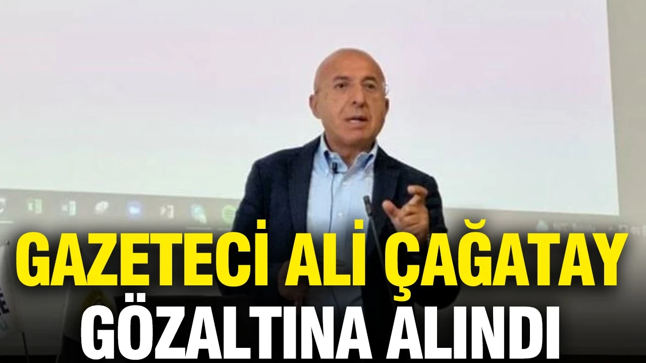 Gazeteci Ali Çağatay gözaltına alındı