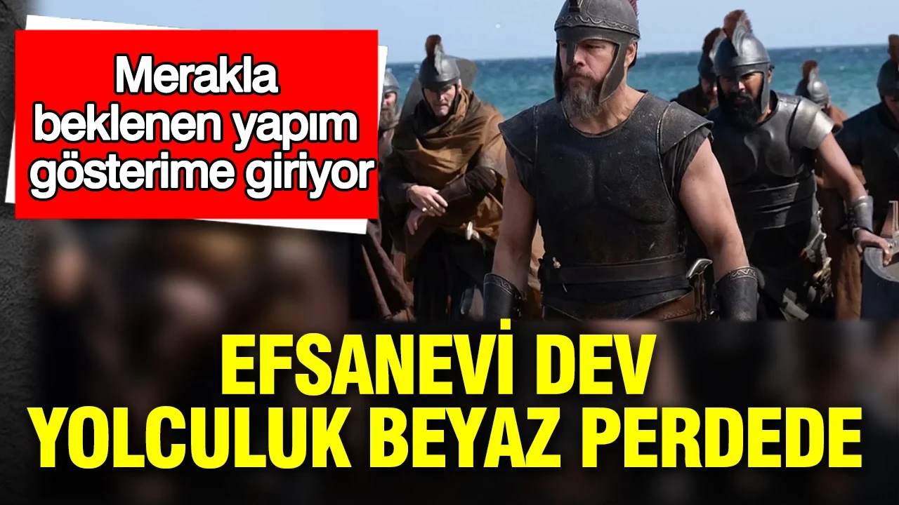 Merakla beklenen yapım gösterime giriyor: The Odyssey Destanı sinemaseverlerle buluşuyor