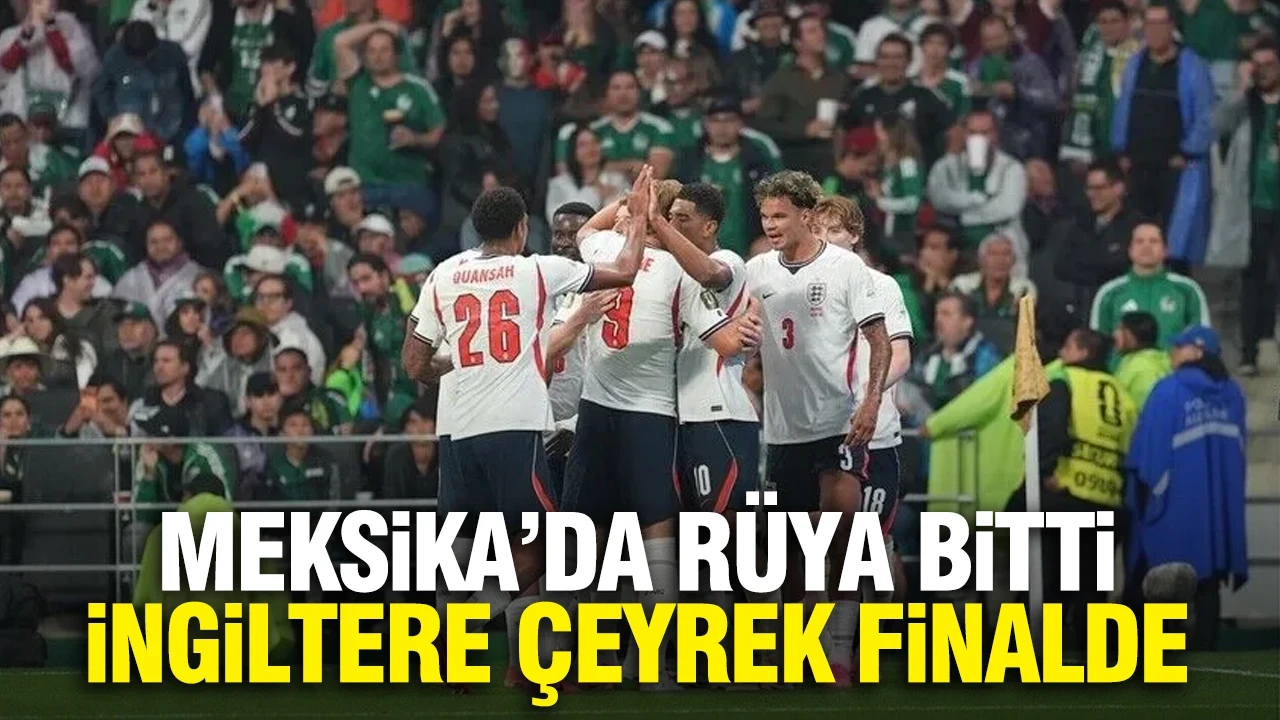Meksika'da rüya bitti, İngiltere çeyrek finalde