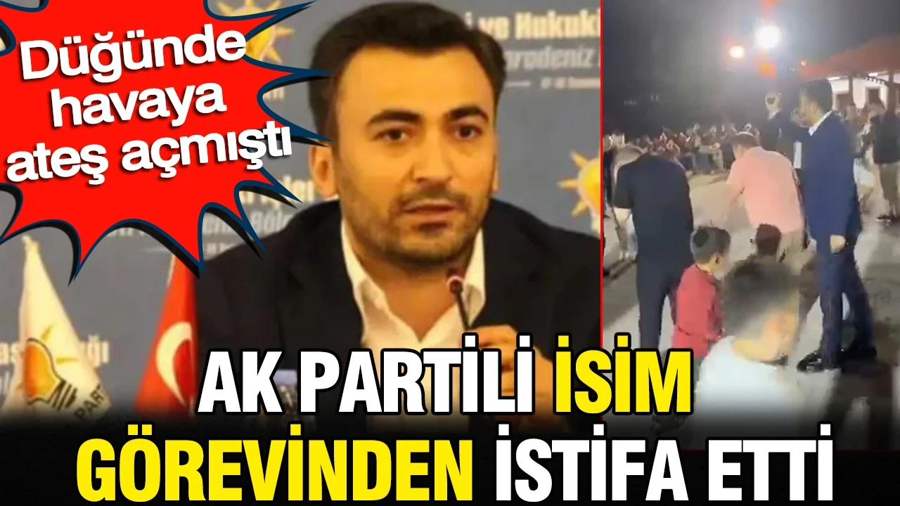 Düğünde havaya ateş açmıştı: AK Partili Coşkun Keklik görevinden istifa etti