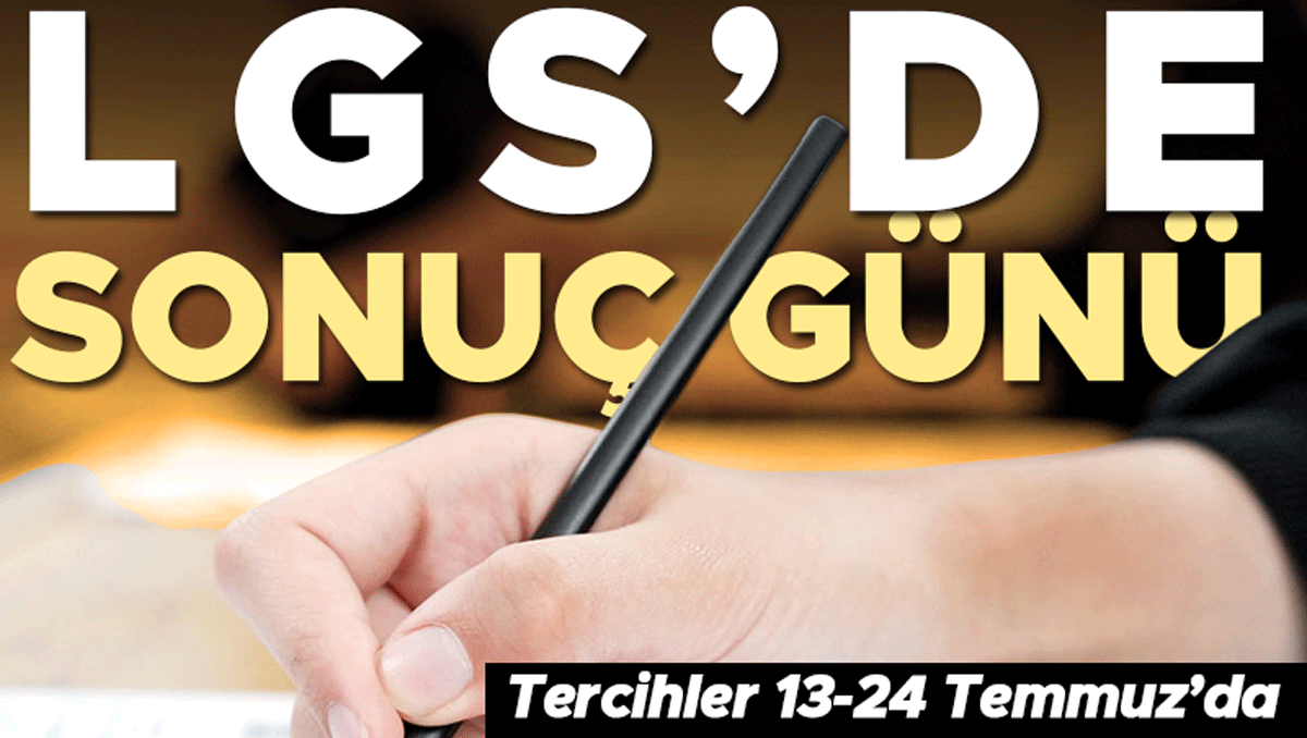 LGS’de sonuç günü