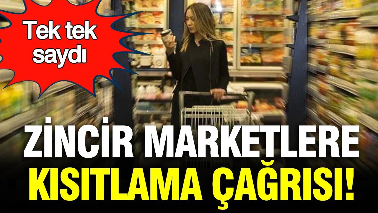 Zincir marketlere kısıtlama çağrısı: 'Sayıları azaltılmalı ya da şehir dışına çıkarılmalı'
