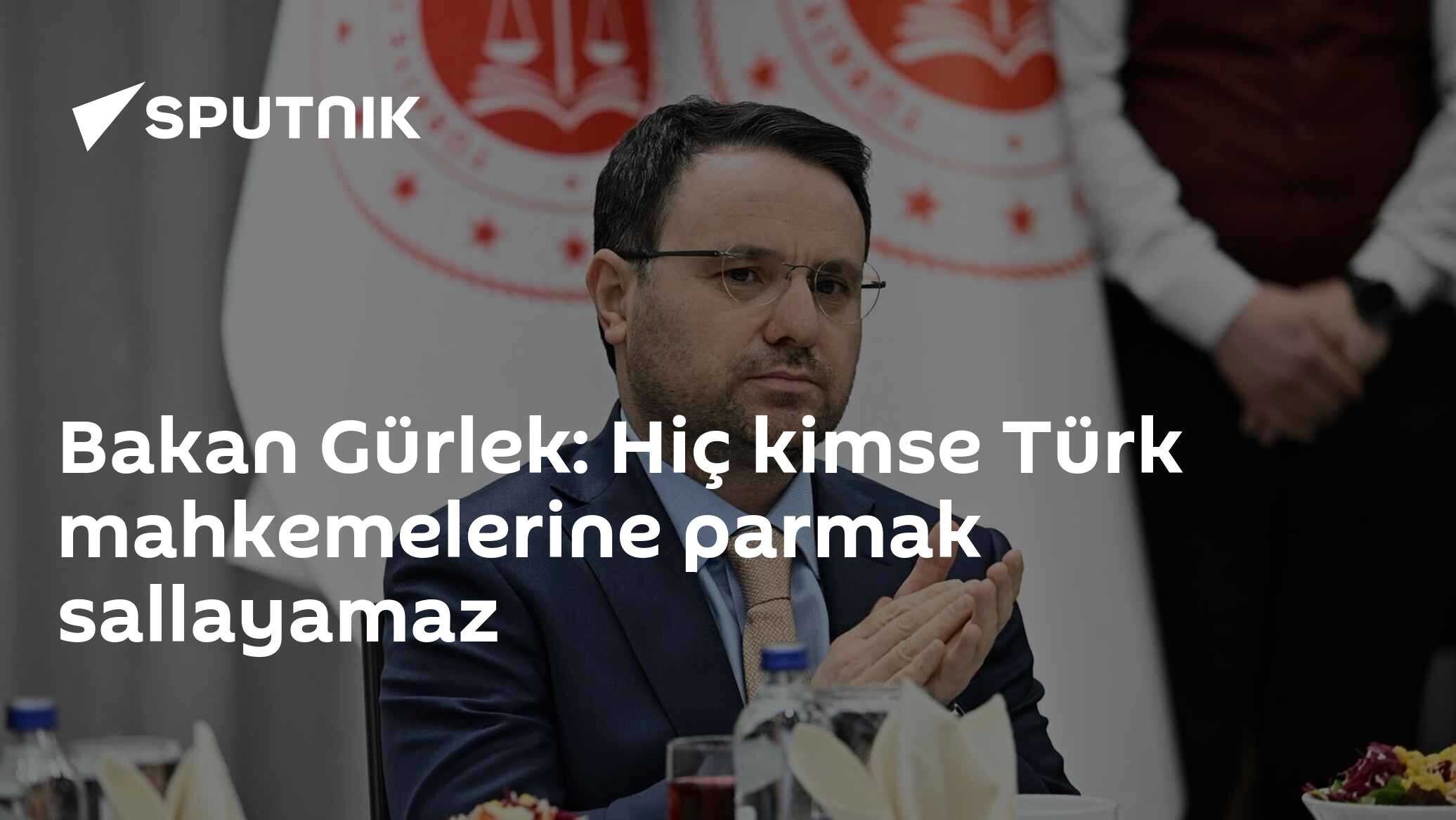 Bakan Gürlek: Hiç kimse Türk mahkemelerine parmak sallayamaz